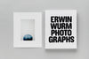 Erwin Wurm — ERWIN WURM PHOTOGRAPHS (édition spéciale)